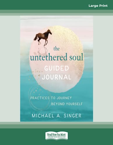 The Untethered Soul Guided Journal: Practices to Journey Beyond Yourself von ReadHowYouWant